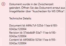 Die Warnmeldung, die besagt, dass das Dokument in der Zwischenzeit geändert wurde und erneut vom ImageMaster geöffnet werden muss, enthält technische Details (Revisions- / Dokument-IDs).