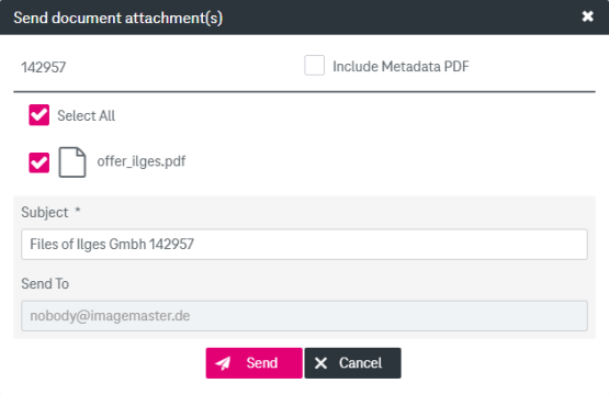 View of document attachments that can be selected via check boxes optionally including metadata with an editable subject input field and a locked field "Send to" prefilled with an e-mail address and buttons in the bottom to send or cancel