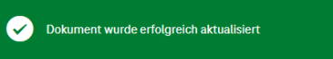 Benachrichtigungsnachricht "Dokument wurde erfolgreich aktualisiert" auf dem grünen Hintergrund 