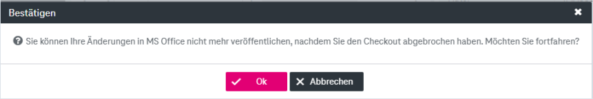 Bestätigungsdialog zum Abbrechen Auschecken in MS Office-Aktion mit den Schaltflächen OK und Abbrechen