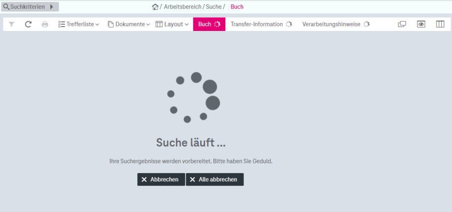 Trefferliste mit Suchlaufrad und Schaltflächen Abbrechen und Alle abbrechen