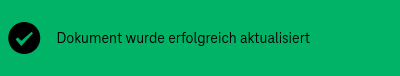Benachrichtigungsnachricht "Dokument wurde erfolgreich aktualisiert" auf dem grünen Hintergrund 