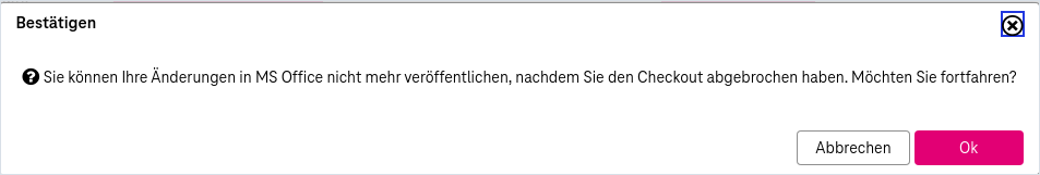 Bestätigungsdialog zum Abbrechen Auschecken in MS Office-Aktion mit den Schaltflächen OK und Abbrechen