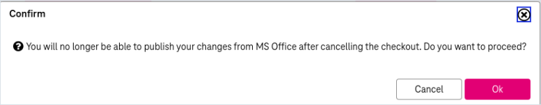 Confirmation dialog for cancel check out to MS Office action with buttons Ok and Cancel
