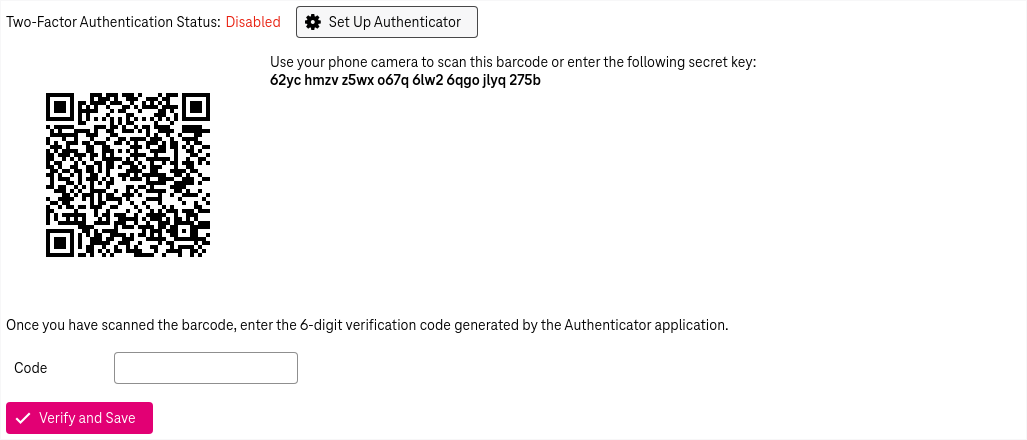 QR code with information "Use your phone camera to scan this barcode or enter the following secret key" followed by an alphanumerical code string; information below: "Once you have scanned the barcode, enter the 6-digit verification code generated by the Authenticator application."; input field for the code below; below the code field is the button "Verify and Save" ; in the bottom is the button "Save"